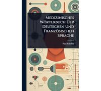 Medizinisches Wörterbuch Der Deutschen Und Französischen Sprache