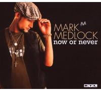 Medlock, Mark - Now Or Never