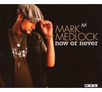 Medlock, Mark - Now Or Never