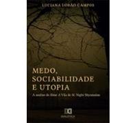 Medo Sociabilidade E Utopia (ebook)