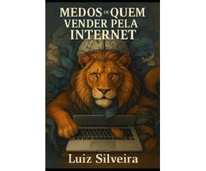 Medos de Quem Vender pela Internet
