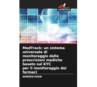 MedTrack: un sistema universale di monitoraggio delle prescrizioni mediche basato sul KYC per il monitoraggio dei farmaci