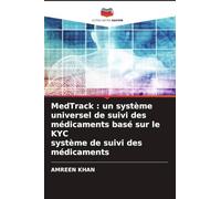 MedTrack : un système universel de suivi des médicaments basé sur le KYC système de suivi des médicaments