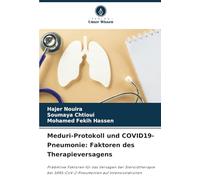 Meduri-Protokoll und COVID19-Pneumonie: Faktoren des Therapieversagens: Prädiktive Faktoren für das Versagen der Steroidtherapie bei SARS-CoV-2-Pneumonien auf Intensivstationen