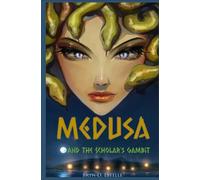 Medusa and the blind woman: The scholar's gambit: 2