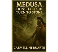 Medusa, DO NOT LOOK OR TURN TO STONE! (Mitologias do Mundo: As Histórias que Moldaram a Humanidade)