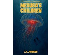 Medusa’s Children: 1 (The Beasts of Oceanus)