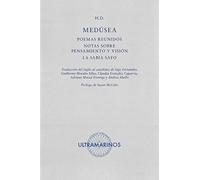 Medúsea. Poemas reunidos: seguido de Notas sobre pensamiento y visión; La sabia Safo: 22 (Ultramarinos)