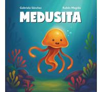 MEDUSITA: El viaje de una pequeña Medusita