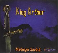 Medwyn Goodall - King Arthur CD Triple