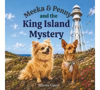 Meeka and Penny and the King Island Mystery (Meeka and Penny Adventures)