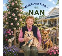 Meeka and Penny visit Nan: Smithton Tasmania (Meeka and Penny Adventures)