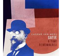 Meel,Caspar Van - Satie-a Time Remembered