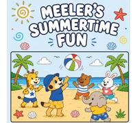 Meeler the Meerkat; Meeler's Summertime Fun: Fun Coloring book for all ages