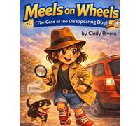 Meels On Wheel: The Case of The Dissapearing Dog