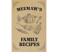 Meemaw Grandma’s Recipe Book: Vintage Style Fill in your own Recipes Book | Write your own Meemaw’s treasured recipes | Kraft style | 120-Pages | 6 x 9 inches | Meemaw gifts | Grandma gifts