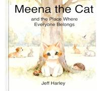 Meena the Cat and the Place Where Everyone Belongs
