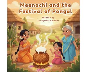 Meenachi and the Festival of Pongal: A Heartwarming Children’s Story About Pongal, Gratitude, And Family Love | Learning Importance Of Pongal | Children Learning Tales | Stories For Kids Of Ages 3-7