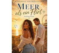 Meer als ein Flirt - Küstenroman Buchreihe (Band4): Über Sommernächte und das Spiel mit dem Verlangen - Mit Spicy Szenen im Buch