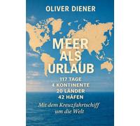 Meer als Urlaub: Mit dem Kreuzfahrtschiff um die Welt