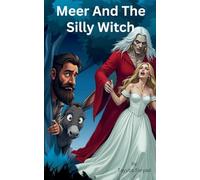 Meer And The Silly Witch: 3 (Meer Has Big Dreams of Becoming Rich)
