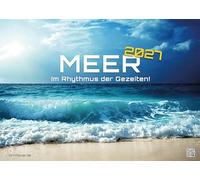 Meer - Im Rhythmus der Gezeiten! - 2027 - Kalender DIN A2: Der Wandkalender mit den schönsten Meeres-Fotografien für das Jahr 2027 im extragroßen Format DIN A2 (ca. 60 x 42 cm)!