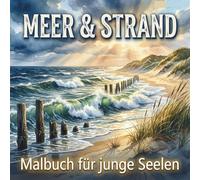 MEER & STRAND - Malbuch für junge Seelen