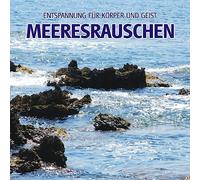 Meeresrauschen: Entspannung für Körper und Geist (ohne Musik)