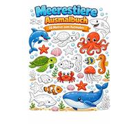Meerestiere Ausmalbuch für Kinder ab 4 Jahren - 30 einfache Motive zum Ausmalen - Fische, Delfine, Haie, Wale und viele spannende Meerestiere