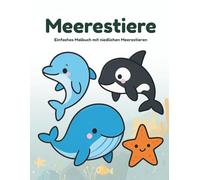 Meerestiere: Einfaches Malbuch mit niedlichen Meerestieren (Tier-Malbücher für Kleinkinder)
