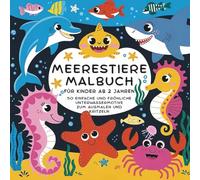 Meerestiere Malbuch für Kinder ab 2 Jahren: 50 Einfache und Fröhliche Unterwassermotive zum Ausmalen und Kritzeln