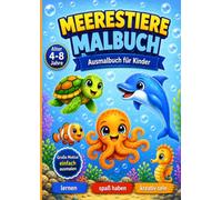 Meerestiere Malbuch für Kinder - Ausmalbuch Unterwasserwelt mit 25 Meerestieren für Kinder ab 4 Jahren: Ausmalbuch Meerestiere Kinder ab 4 Jahre - ... - Malbuch Kinder Meer von 4 bis 8 Jahren