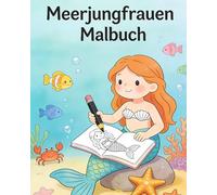 Meerjungfrauen Malbuch: 24 Meerjungfrauen Motive zum Ausmalen (Malbücher)