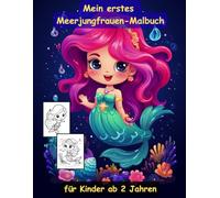 Meerjungfrauen -mein erstes Malbuch für Kinder ab 2 Jahren -50 wunderschöne Motive: ein Muss für alle Meerjungfrauen-Liebhaber ab 2 Jahren zum ... mit einzigartigen Motiven als Ausmalbuch