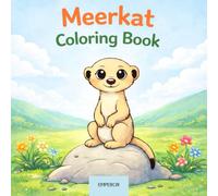 Meerkat Coloring Book: Meerkat Coloring Book for Toddlers | Big Simple Meerkat Designs for Ages 2-8 | Cute Animal Gift for Boys and Girls