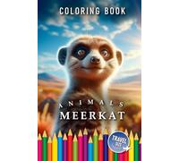 Meerkat | Coloring Book Travel Size: For Adults & Children: The perfekt Gift for Animal Lovers (Animals | Coloring Books)