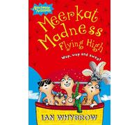 Meerkat Madness Flying High: A Funny Animal Adventure for Kids Age 7+ and Reluctant Readers (Awesome Animals)
