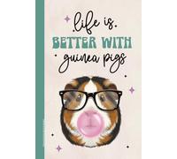 Meerschweinchen Buch für Notizen: Notizbuch A5 liniert als Tagebuch Schreibheft mit lustigem Spruch LIFE IS BETTER WITH GUINEA PIGS Geschenk für Meerschwein Liebhaber mit süßem Meerschweinchenmotiv