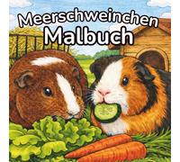 Meerschweinchen Malbuch für Kinder & Erwachsene | 50 liebevolle Szenen aus der Meerschweinchenwelt zum Ausmalen: Die perfekte Geschenkidee für Meerschweinchen Fans - Ausmalbuch Tiere