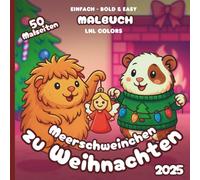 Meerschweinchen zu Weihnachten 2025 - Bold and Easy Malbuch für Kinder und Erwachsene: 50 einfache Ausmalmotive mit festlichen Meerschweinchen und fröhlichen Momenten!