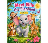 Meet Ellie the Elephant: A Heartwarming Jungle Adventure Coloring Book About Kindness, Friendship, and Teamwork for Kids Ages 4-6
