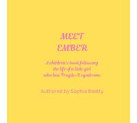 Meet Ember: A Children's Book Following the life of a girl who has Fragile-X Syndrome