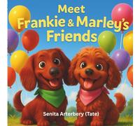 Meet Frankie and Marley's Friends (The Adventures of Frankie and Marley)