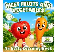 Meet Fruits and Vegetables: An Early Learning Book with 20 Fun Activities