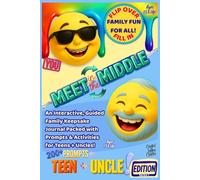 Meet in the Middle: An Interactive, Guided Family Keepsake Journal Packed with Prompts & Activities for Teens + Uncles! Ages 13 & Up (Meet in the Middle / On the Flip Side)