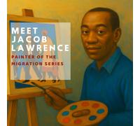 Meet Jacob Lawrence: Painter of the Migration Series