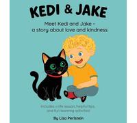 Meet Kedi & Jake: A Story About Love and Kindness: 1 (Kedi & Jake Values)