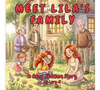 Meet Lila’s Family: A Cozy Bedtime Picture Book About Family, Love, and Everyday Moments
