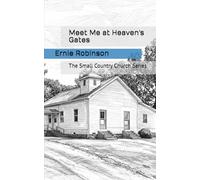 Meet Me at Heaven's Gates: The Small Country Church Series