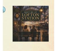 Meet Me at Lofton Station